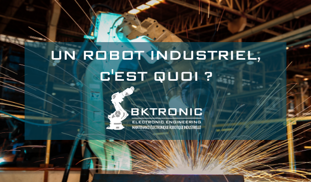 un robot industriel, c'est quoi ? définition