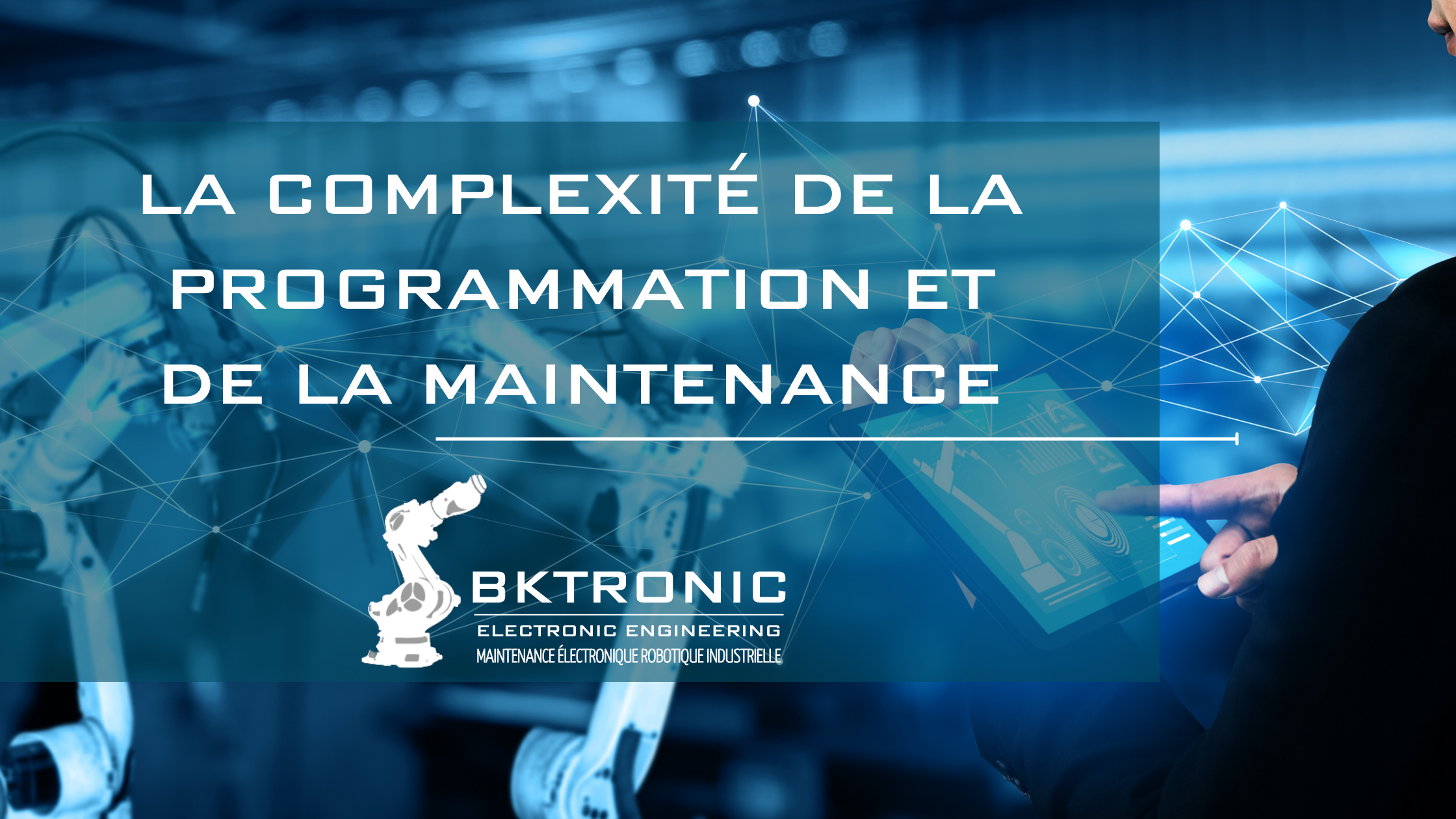 La complexité de la programmation et de la maintenance